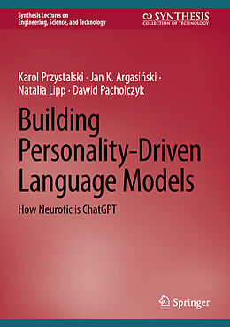 Livre Relié Building Personality-Driven Language Models de Karol Przystalski, Jan K. Argasiski, Natalia Lipp