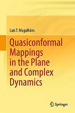 E-Book (pdf) Quasiconformal Mappings in the Plane and Complex Dynamics von Luis T. Magalhães