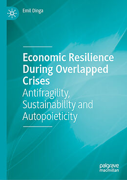 Livre Relié Economic Resilience During Overlapped Crises de Emil Dinga