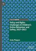 E-Book (pdf) Policy and Rights Challenges in Children's Online Behaviour and Safety, 2017-2023 von Andy Phippen