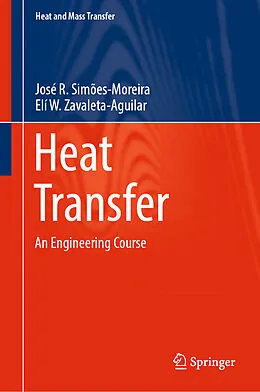 E-Book (pdf) Heat Transfer von José R. Simões-Moreira, Elí W. Zavaleta-Aguilar