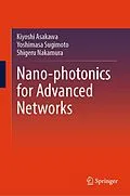 E-Book (pdf) Nano-photonics for Advanced Networks von Kiyoshi Asakawa, Yoshimasa Sugimoto, Shigeru Nakamura