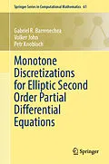 E-Book (pdf) Monotone Discretizations for Elliptic Second Order Partial Differential Equations von Gabriel R. Barrenechea, Volker John, Petr Knobloch