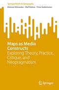 E-Book (pdf) Maps as Media Constructs von Helena Atteneder, Olaf Kühne, Timo Sedelmeier