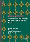 E-Book (pdf) Crime Fiction and Missing Persons Appeals to the Public von Abigail Boucher, Tim Grant, Daniel Jenkin-Smith