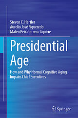 Livre Relié Presidential Age de Steven C. Hertler, Aurelio José Figueredo, Mateo Peñaherrera-Aguirre