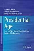 E-Book (pdf) Presidential Age von Steven C. Hertler, Aurelio José Figueredo, Mateo Peñaherrera-Aguirre