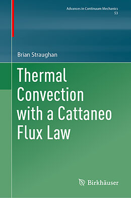 Livre Relié Thermal Convection with a Cattaneo Flux Law de Brian Straughan