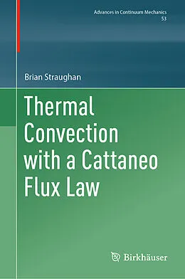 E-Book (pdf) Thermal Convection with a Cattaneo Flux Law von Brian Straughan