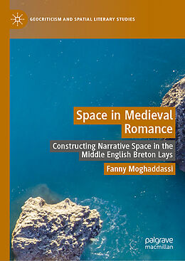 Livre Relié Space in Medieval Romance de Fanny Moghaddassi