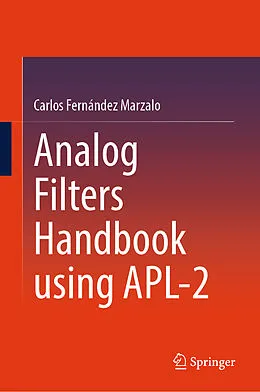 E-Book (pdf) Analog Filters Handbook using APL-2 von Carlos Fernández Marzalo