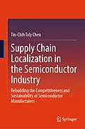 E-Book (pdf) Supply Chain Localization in the Semiconductor Industry von Tin-Chih Toly Chen
