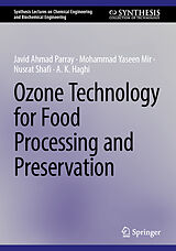 Livre Relié Ozone Technology for Food Processing and Preservation de Javid Ahmad Parray, Mohammad Yaseen Mir, Nusrat Shafi