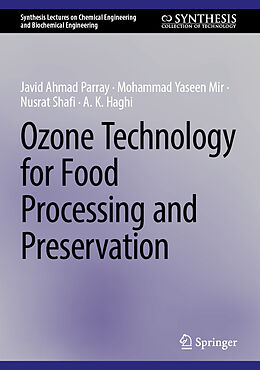 Livre Relié Ozone Technology for Food Processing and Preservation de Javid Ahmad Parray, Mohammad Yaseen Mir, Nusrat Shafi