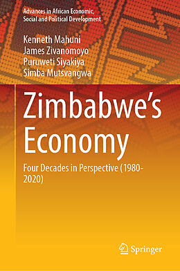 Livre Relié Zimbabwes Economy de Kenneth Mahuni, James Zivanomoyo, Puruweti Siyakiya