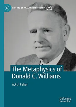 E-Book (pdf) The Metaphysics of Donald C. Williams von A. R. J. Fisher