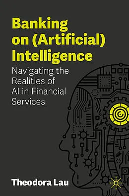 E-Book (pdf) Banking on (Artificial) Intelligence von Theodora Lau