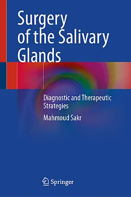 E-Book (pdf) Surgery of the Salivary Glands von Mahmoud Sakr