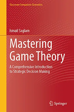 E-Book (pdf) Mastering Game Theory von Ismail Saglam