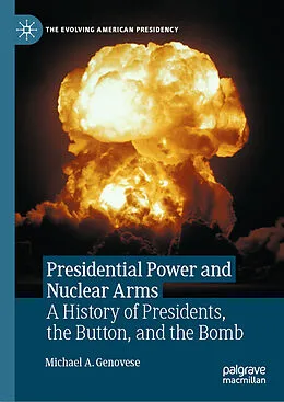 E-Book (pdf) Presidential Power and Nuclear Arms von Michael A. Genovese