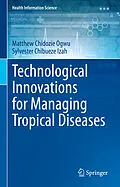 E-Book (pdf) Technological Innovations for Managing Tropical Diseases von Matthew Chidozie Ogwu, Sylvester Chibueze Izah