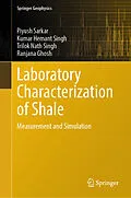 E-Book (pdf) Laboratory Characterization of Shale von Piyush Sarkar, Kumar Hemant Singh, Trilok Nath Singh