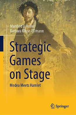 E-Book (pdf) Strategic Games on Stage von Manfred J. Holler, Barbara Klose-Ullmann