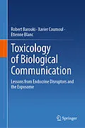 E-Book (pdf) Toxicology of Biological Communication von Robert Barouki, Xavier Coumoul, Etienne Blanc