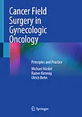 E-Book (pdf) Cancer Field Surgery in Gynecologic Oncology von Michael Höckel, Rainer Kimmig, Ulrich Behn