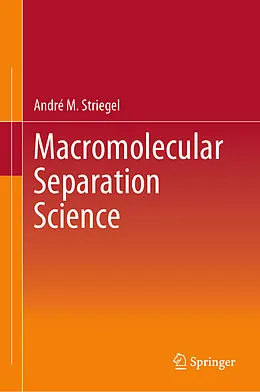 E-Book (pdf) Macromolecular Separation Science von André M. Striegel