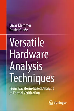 E-Book (pdf) Versatile Hardware Analysis Techniques von Lucas Klemmer, Daniel Große