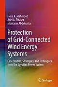 E-Book (pdf) Protection of Grid-Connected Wind Energy Systems von Heba A. Mahmoud, Adel A. Elbaset, Montaser Abdelsattar