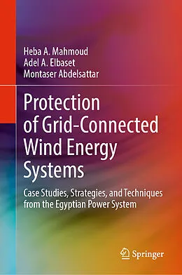 E-Book (pdf) Protection of Grid-Connected Wind Energy Systems von Heba A. Mahmoud, Adel A. Elbaset, Montaser Abdelsattar