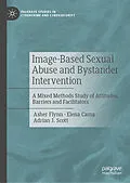 E-Book (pdf) Image-Based Sexual Abuse and Bystander Intervention von Asher Flynn, Elena Cama, Adrian J. Scott