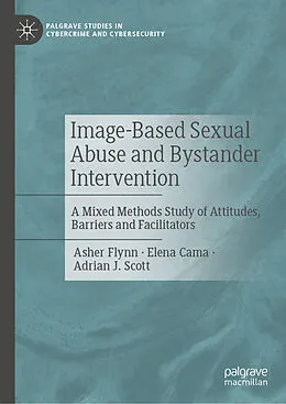 E-Book (pdf) Image-Based Sexual Abuse and Bystander Intervention von Asher Flynn, Elena Cama, Adrian J. Scott