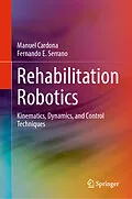 E-Book (pdf) Rehabilitation Robotics von Manuel Cardona, Fernando E. Serrano