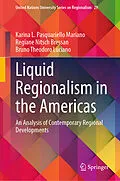 E-Book (pdf) Liquid Regionalism in the Americas von Karina L. Pasquariello Mariano, Regiane Nitsch Bressan, Bruno Theodoro Luciano