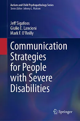 E-Book (pdf) Communication Strategies for People with Severe Disabilities von Jeff Sigafoos, Giulio E. Lancioni, Mark F. O'Reilly