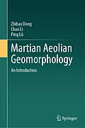 E-Book (pdf) Martian Aeolian Geomorphology von Zhibao Dong, Chao Li, Ping Lü