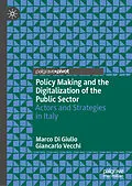 E-Book (pdf) Policy Making and the Digitalization of the Public Sector von Marco Di Giulio, Giancarlo Vecchi