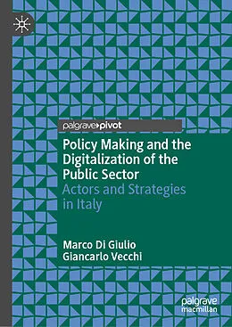 E-Book (pdf) Policy Making and the Digitalization of the Public Sector von Marco Di Giulio, Giancarlo Vecchi