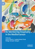 E-Book (pdf) Re-Membering Hospitality in the Mediterranean von 