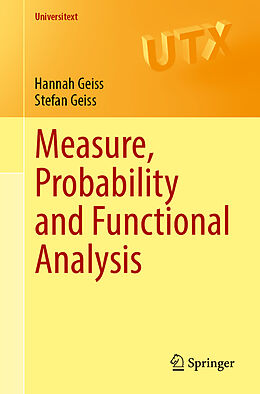 Couverture cartonnée Measure, Probability and Functional Analysis de Hannah Geiss, Stefan Geiss