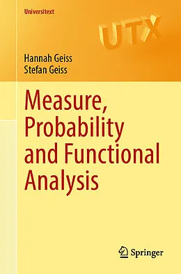 E-Book (pdf) Measure, Probability and Functional Analysis von Hannah Geiss, Stefan Geiss