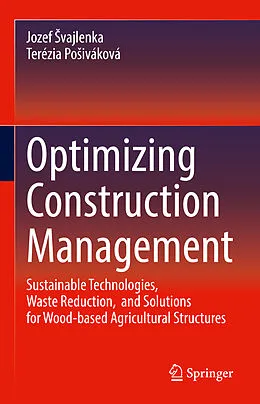 E-Book (pdf) Optimizing Construction Management von Jozef Svajlenka, Terézia Posiváková
