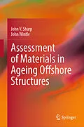 E-Book (pdf) Assessment of Materials in Ageing Offshore Structures von John V. Sharp, John Wintle