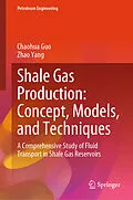 E-Book (pdf) Shale Gas Production: Concept, Models, and Techniques von Chaohua Guo, Zhao Yang