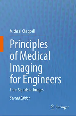 E-Book (pdf) Principles of Medical Imaging for Engineers von Michael Chappell