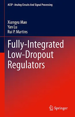 E-Book (pdf) Fully-Integrated Low-Dropout Regulators von Xiangyu Mao, Yan Lu, Rui P. Martins