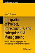 E-Book (pdf) Integration of Project, Infrastructure, and Enterprise Risk Management von Allan S. Benjamin